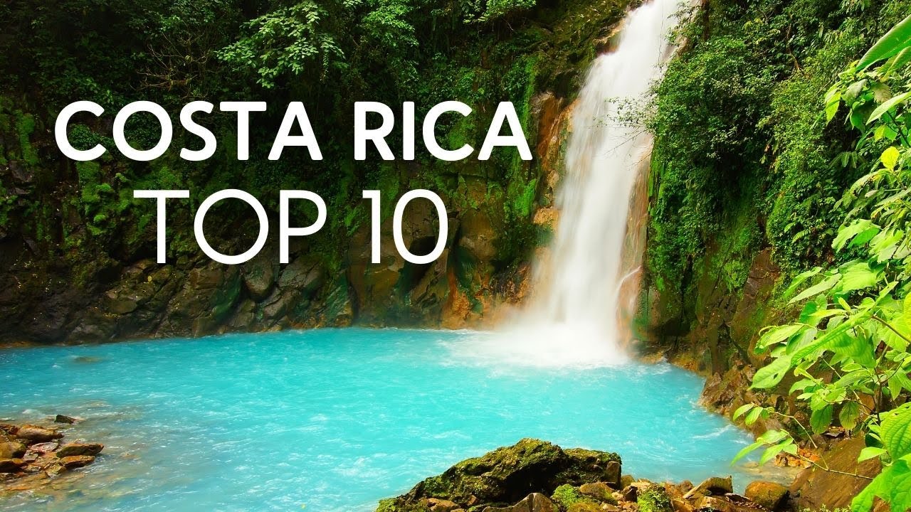 10 Best Places to Visit in Costa Rica