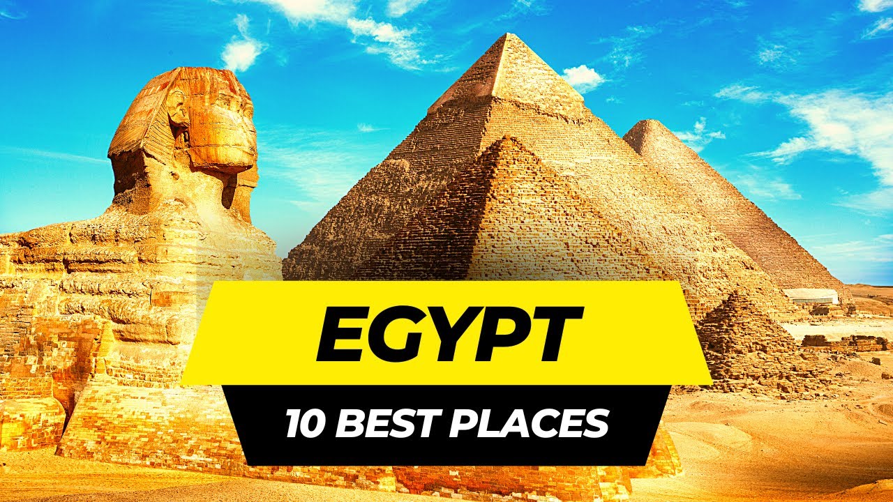 10 Best Places to Visit in Egypt