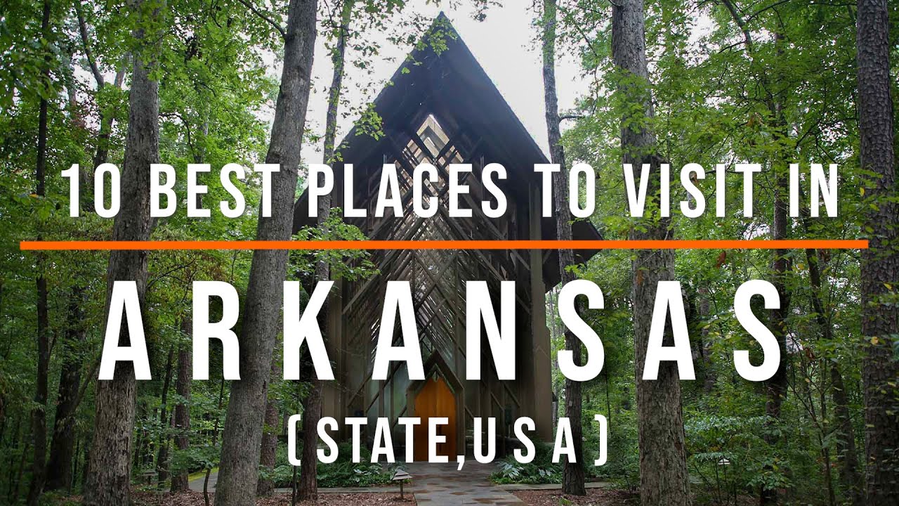 Best Place to Visit in Arkansas