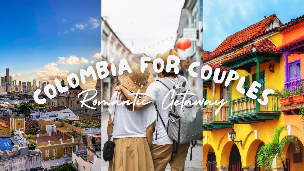 Best Place to Visit in Colombia for Couples: Romantic Getaways