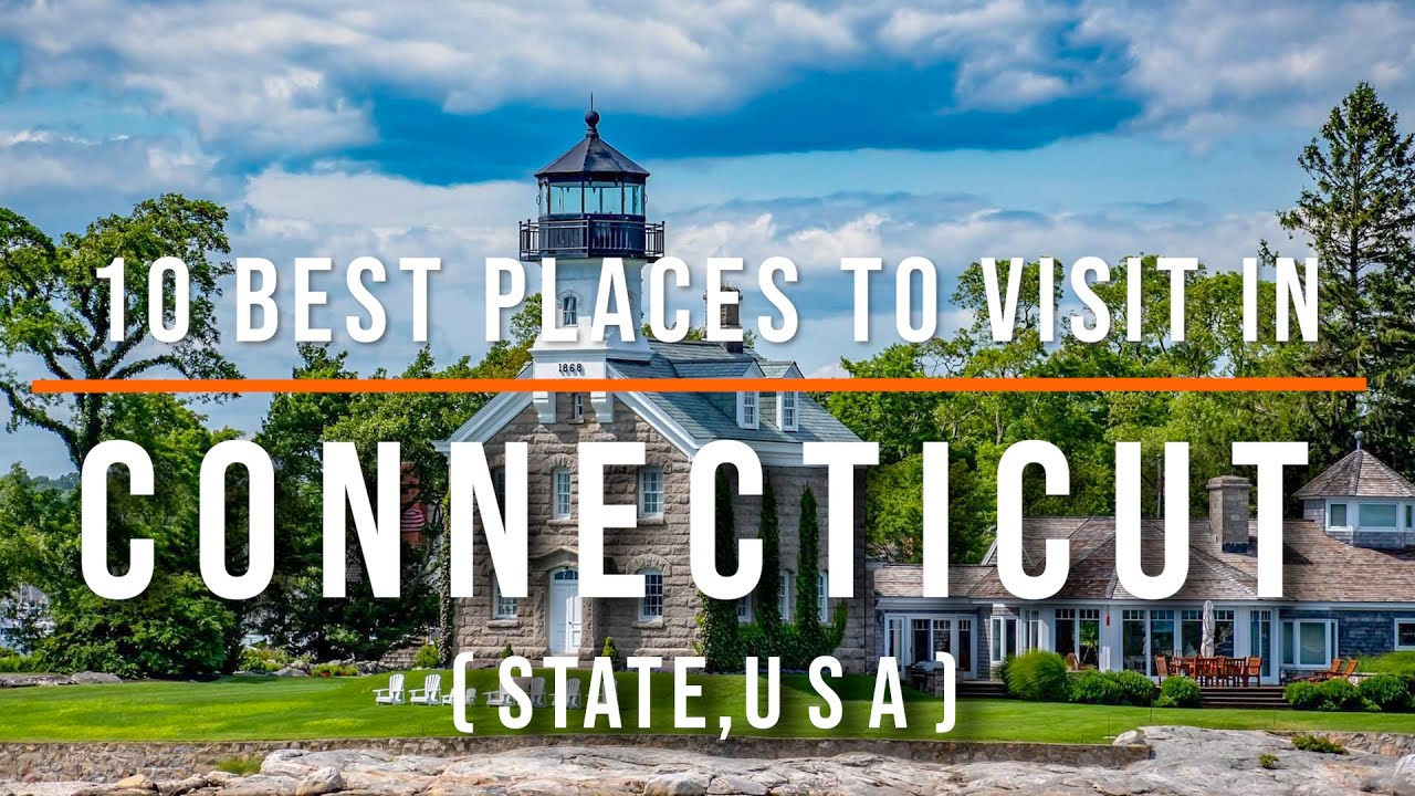 Best Place to Visit in Connecticut