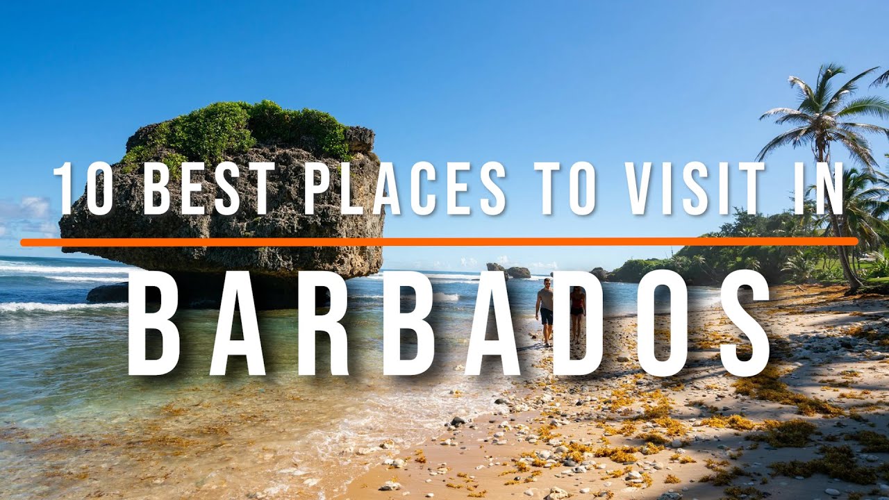 Best Places to Visit in Barbados