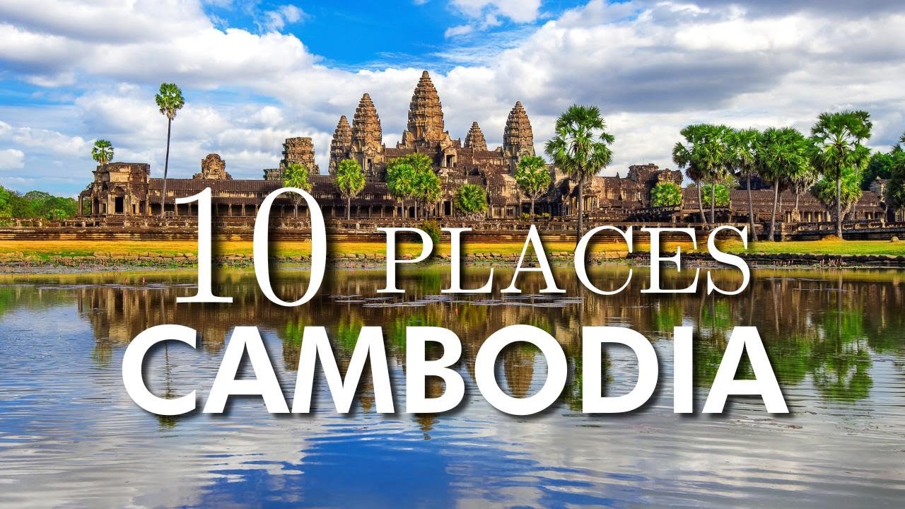 Best Places to Visit in Cambodia