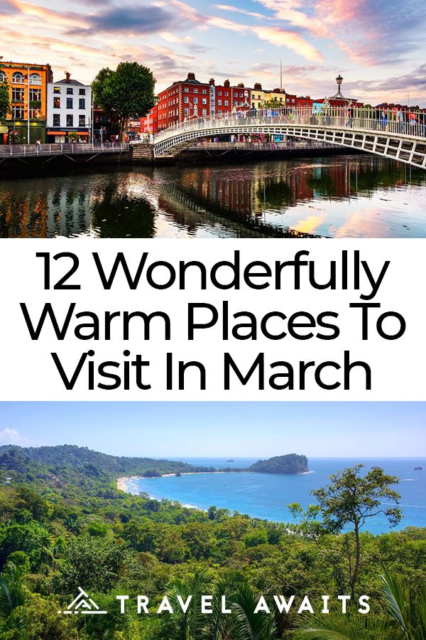 Best Places to Visit in Early March