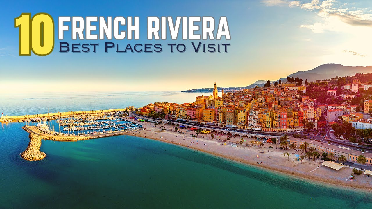 Best Places to Visit in French Riviera