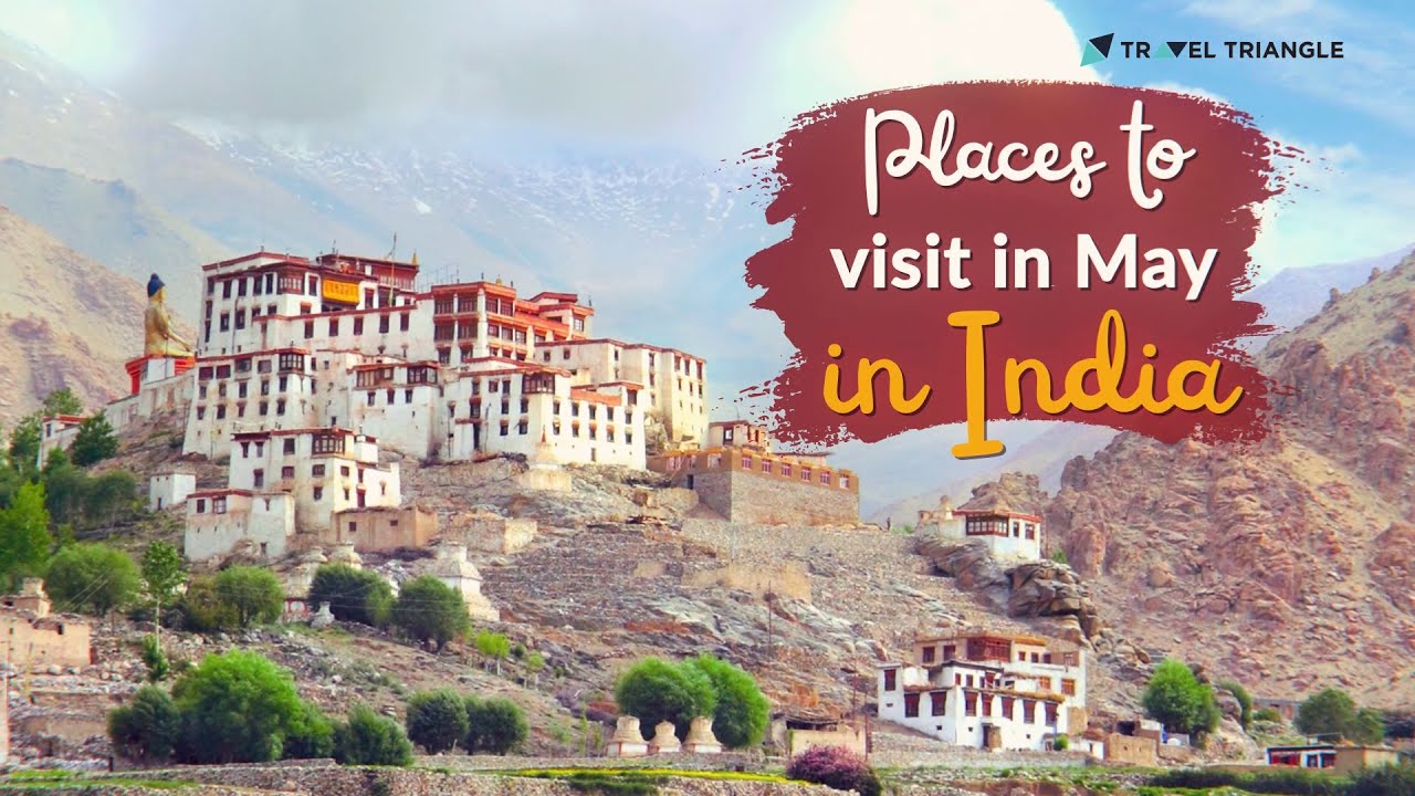 Best Places to Visit in India During May