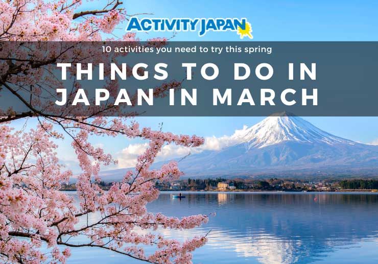 Best Places to Visit in Japan in March