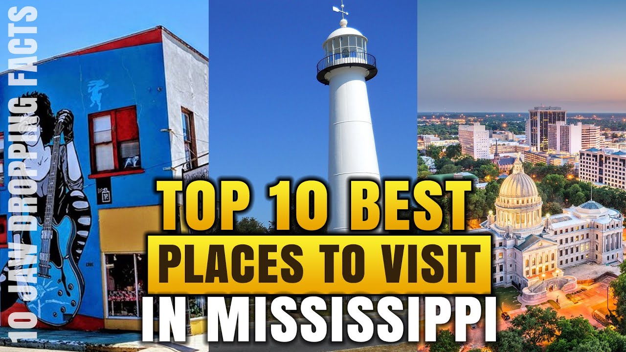 Best Places to Visit in Mississippi