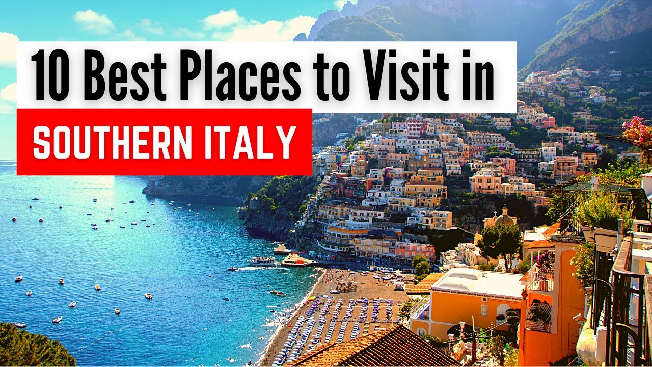 Best Places to Visit in South Italy