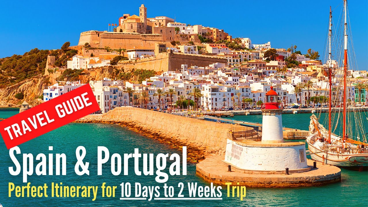 Best Places to Visit in Spain And Portugal